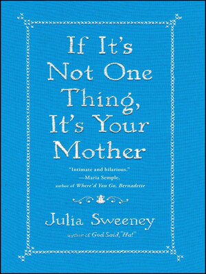 cover image of If It's Not One Thing, It's Your Mother